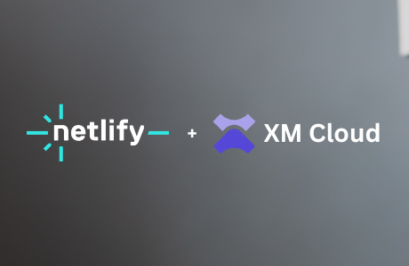 Why You Should Integrate Netlify with Sitecore XM Cloud