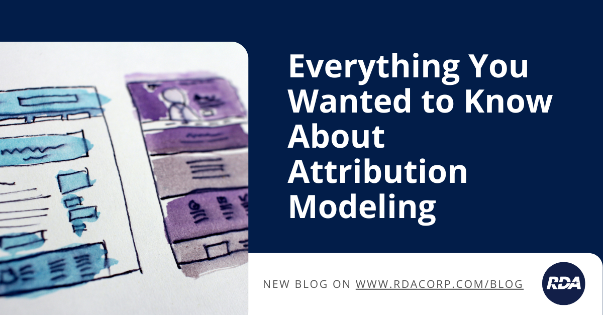 Everything You Wanted to Know About Attribution Modeling But Were Too Afraid to Ask