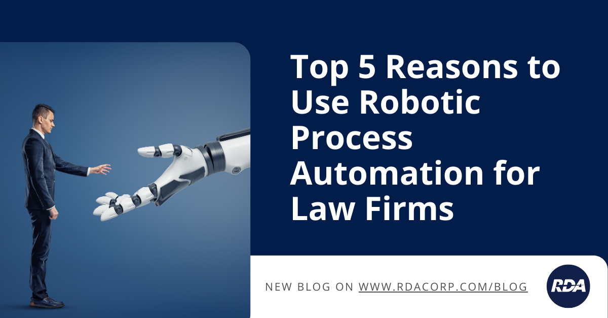 Top 5 Reasons to Use Robotic Process Automation for Law Firms